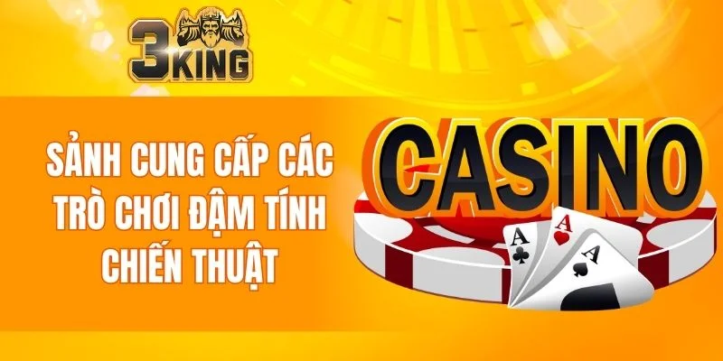 Game Bài 3KING 4 Cung cấp các trò chơi đậm tính chiến thuật