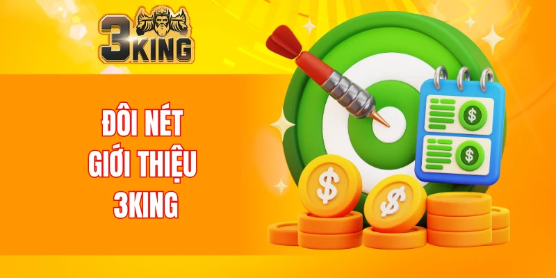 Giới Thiệu 3KING 4 Đôi nét giới thiệu 3KING
