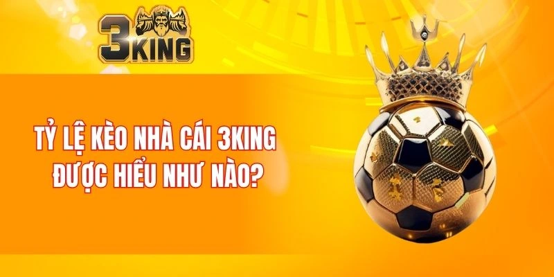 Nổ Hũ 88 - Tựa Game Đổi Thưởng Chất Lượng Nhất Năm 2025 5 Tỷ lệ kèo nhà cái 3KING được hiểu như nào?