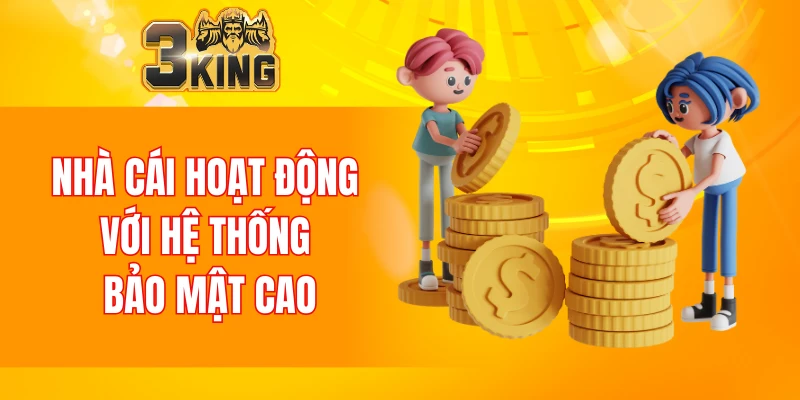 Giới Thiệu 3KING 5 Nhà cái hoạt động với hệ thống bảo mật cao
