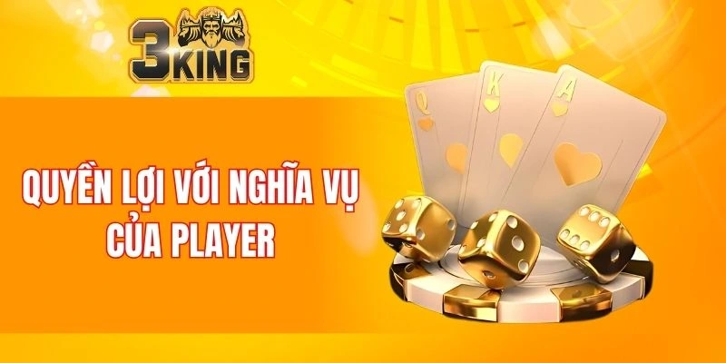 Miễn Trừ Trách Nhiệm 3KING 6 Quyền lợi với nghĩa vụ của player