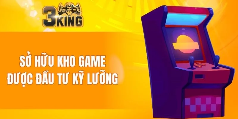Nổ Hũ 3KING 4 Sở hữu kho game được đầu tư kỹ lưỡng