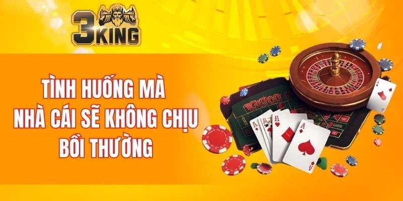 Miễn Trừ Trách Nhiệm 3KING 5 Tình huống mà nhà cái sẽ không chịu bồi thường