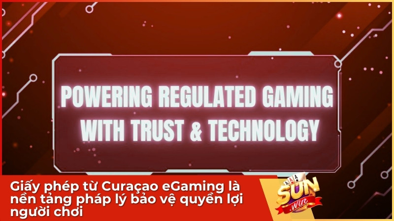 Giấy phép từ Curaçao eGaming là nền tảng pháp lý bảo vệ quyền lợi người chơi